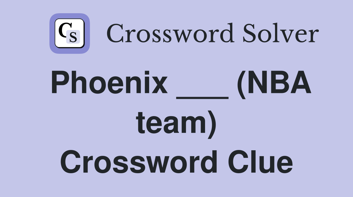 Phoenix ___ (NBA team) Crossword Clue