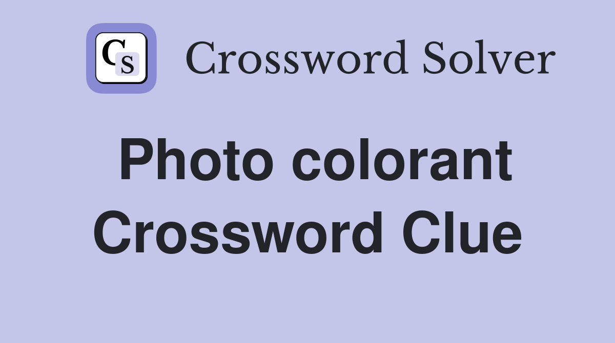 Photo colorant Crossword Clue