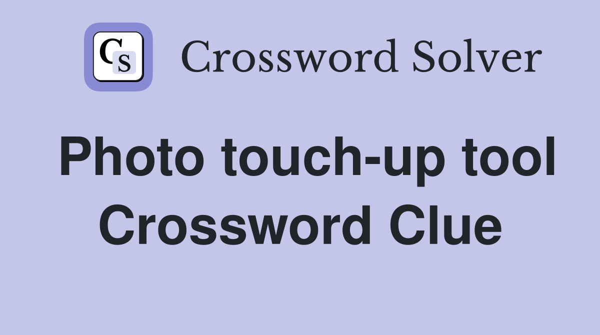 Photo touch-up tool Crossword Clue