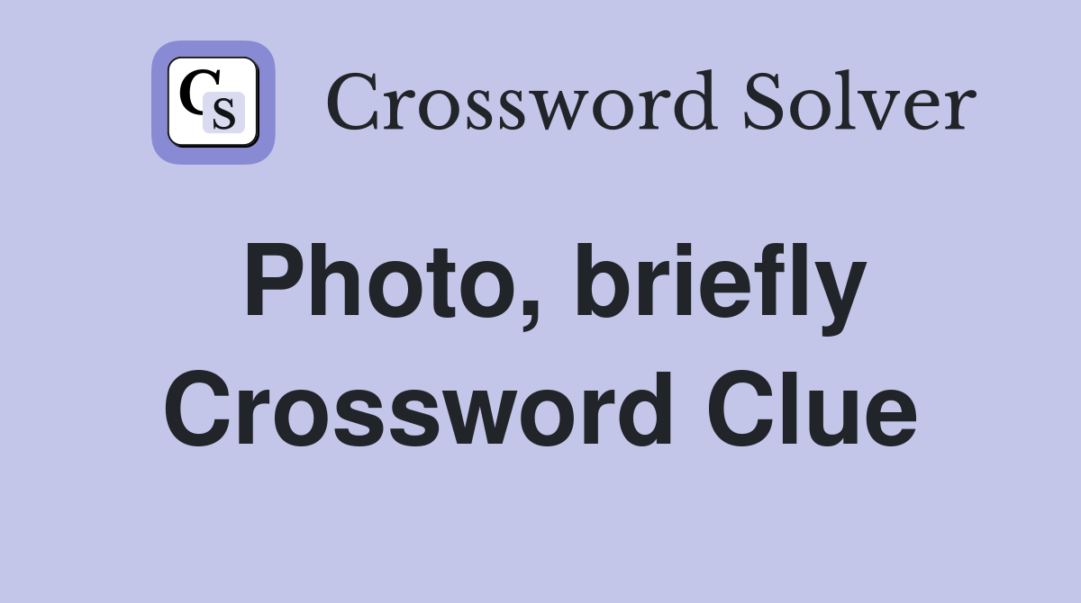 Photo, briefly Crossword Clue