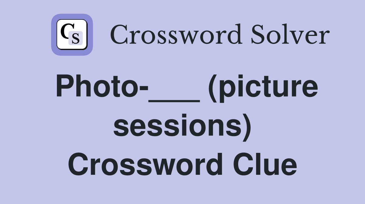 Photo-___ (picture sessions) Crossword Clue