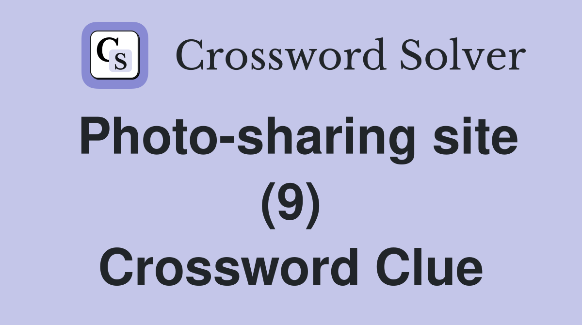 Photo-sharing site (9) Crossword Clue