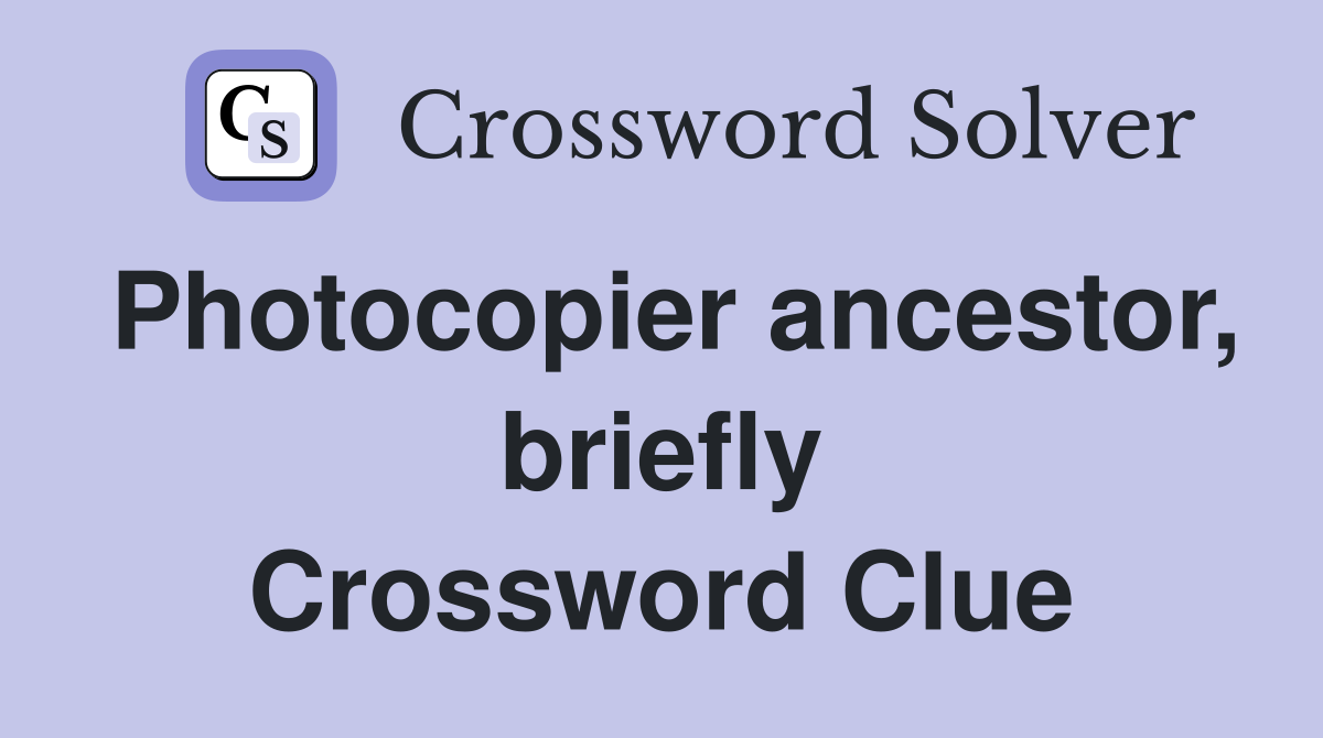 Photocopier ancestor, briefly Crossword Clue