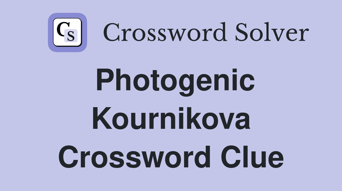 Photogenic Kournikova Crossword Clue
