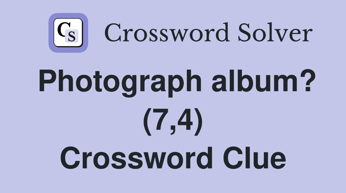 Photograph album? (7,4) Crossword Clue