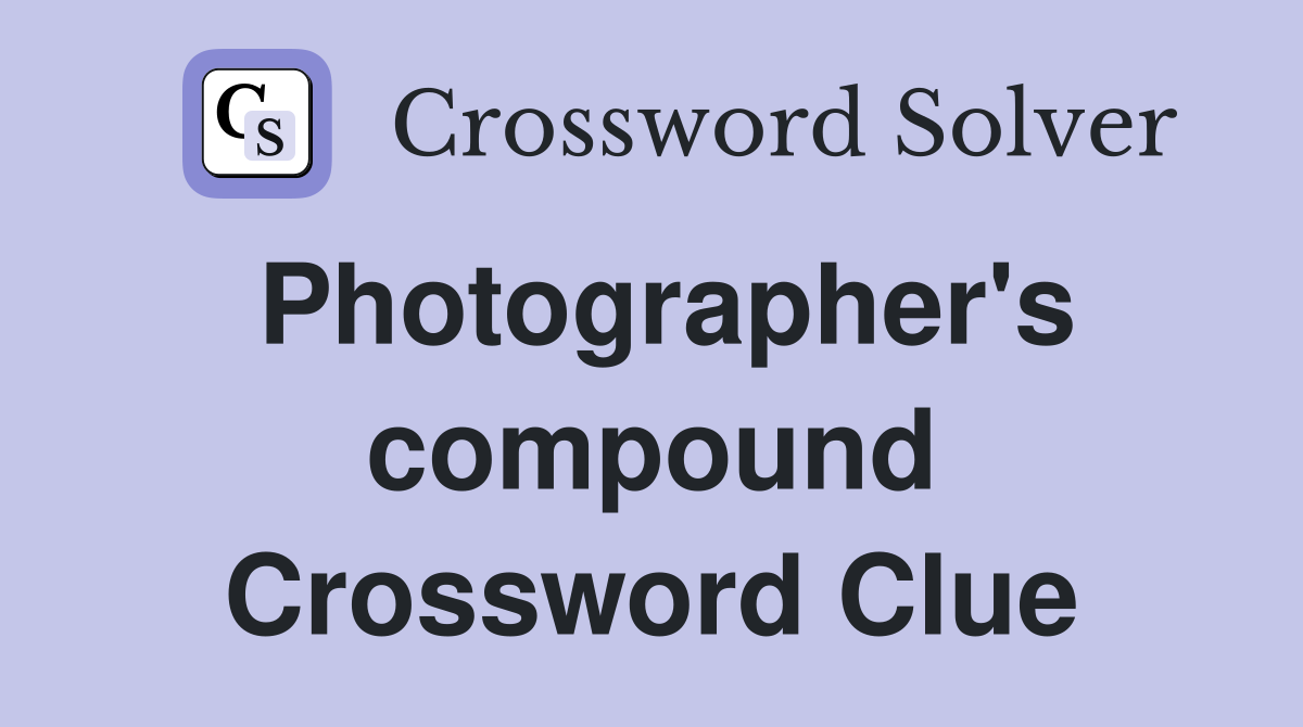 Photographer's compound Crossword Clue