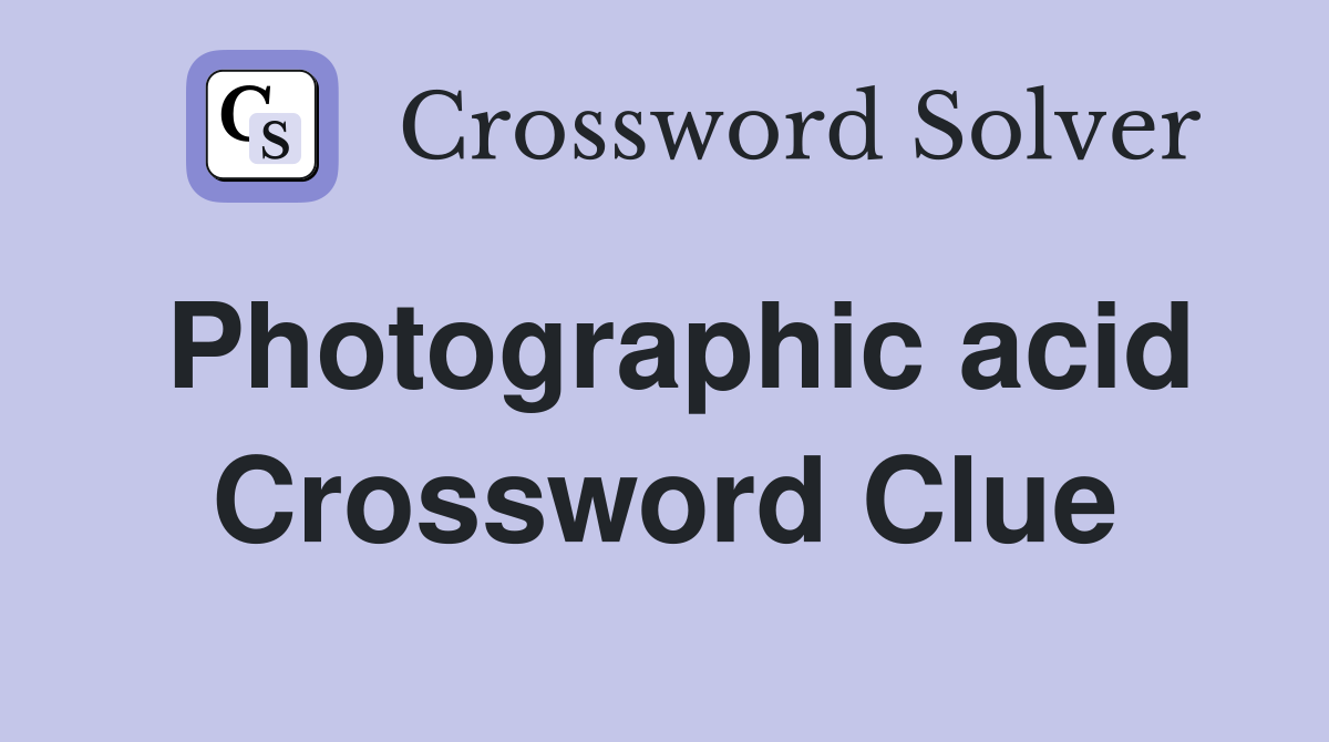 Photographic acid Crossword Clue