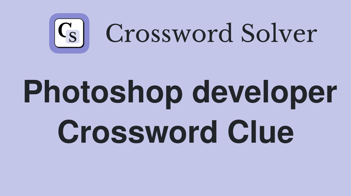 Photoshop developer Crossword Clue