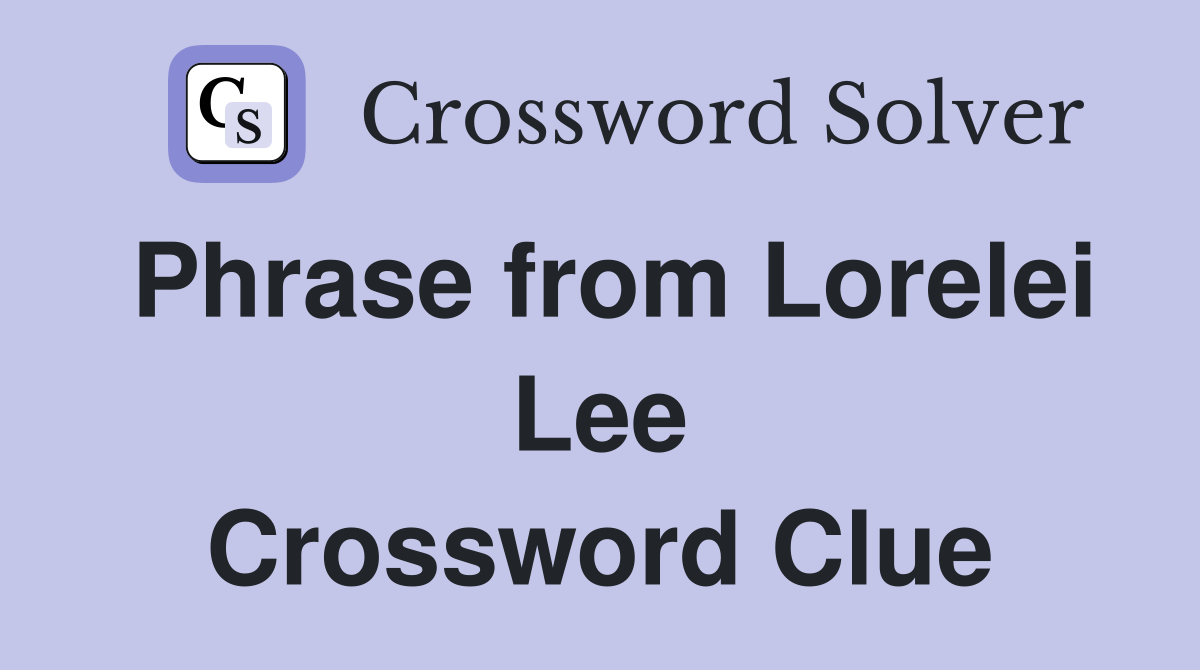 Phrase from Lorelei Lee Crossword Clue