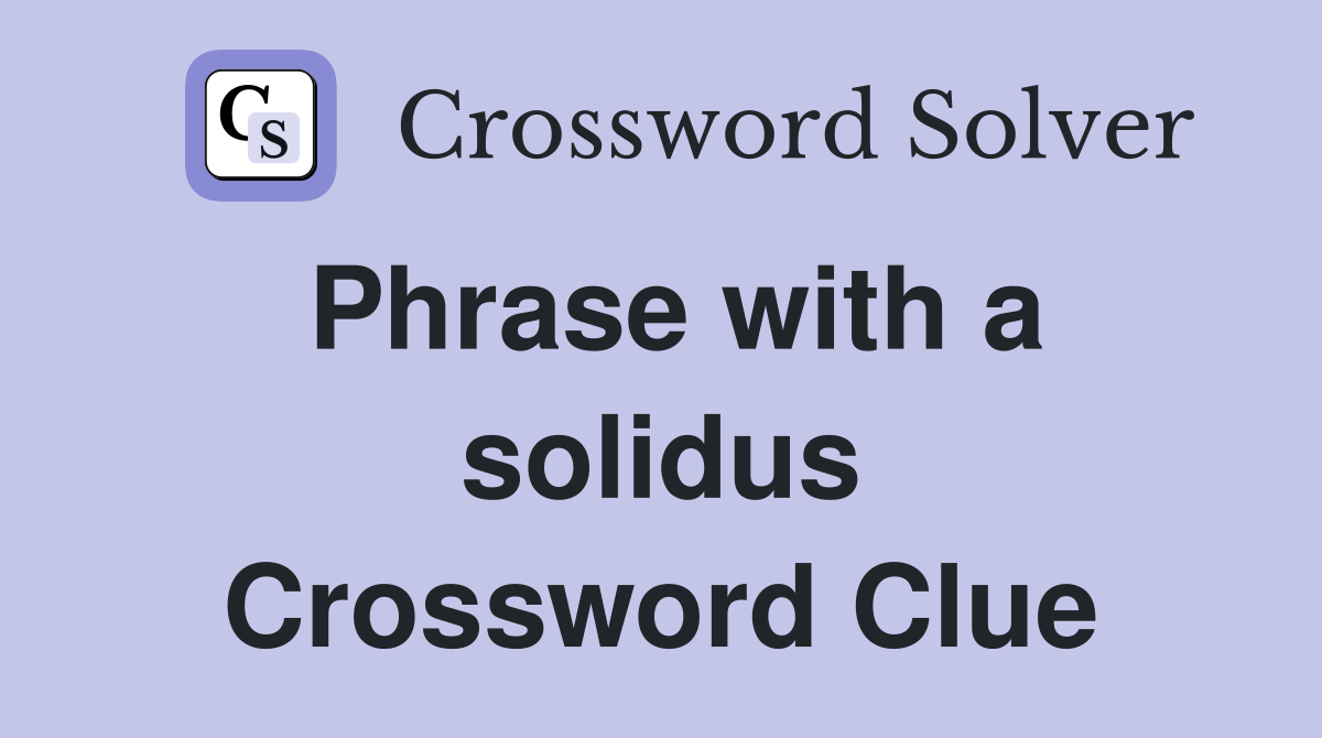 Phrase with a solidus Crossword Clue