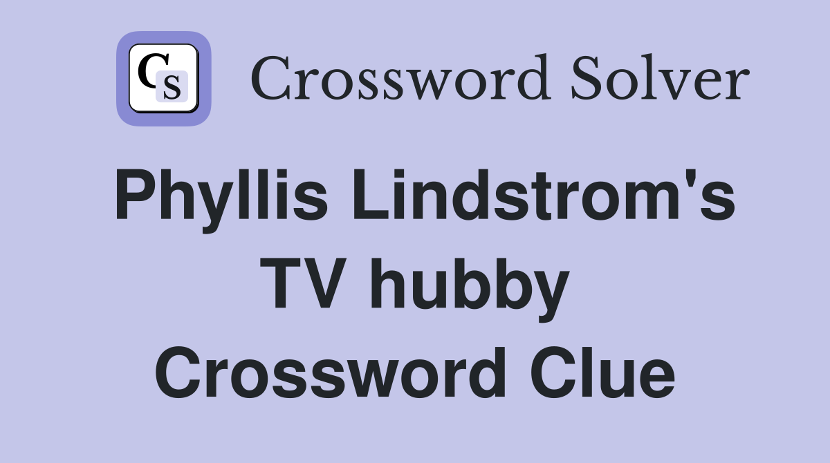 Phyllis Lindstrom's TV hubby Crossword Clue
