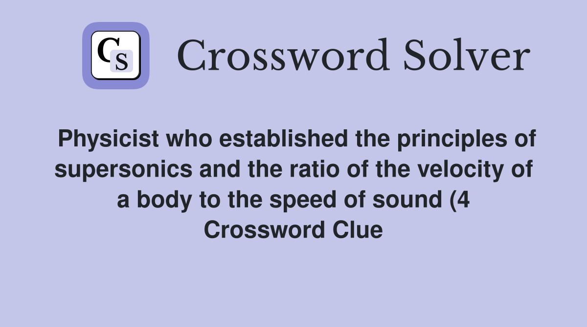 Physicist who established the principles of supersonics and the ratio Physicist who established the principles of supersonics and the ratio