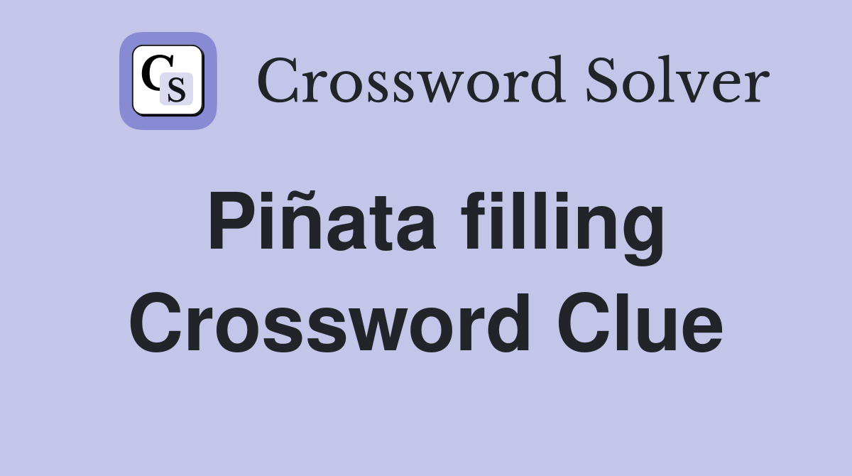 Piñata filling Crossword Clue