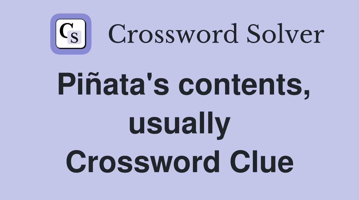 Piñata's contents, usually Crossword Clue