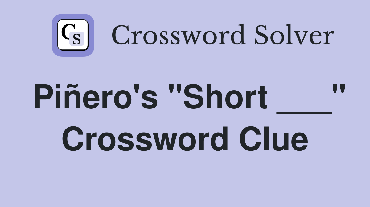 Piñero's "Short ___" Crossword Clue