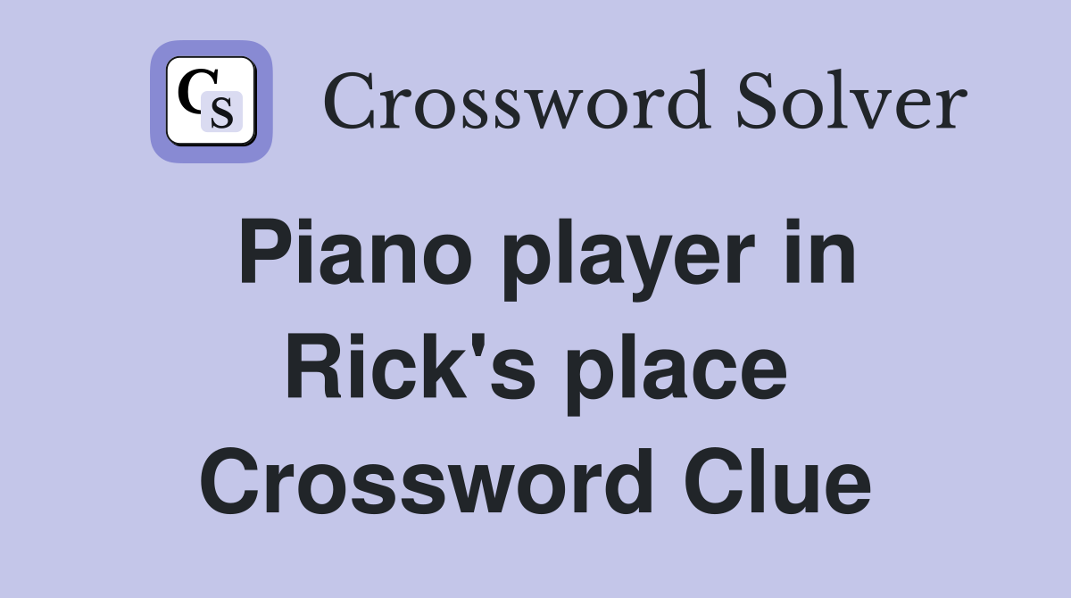 Piano player in Rick's place Crossword Clue