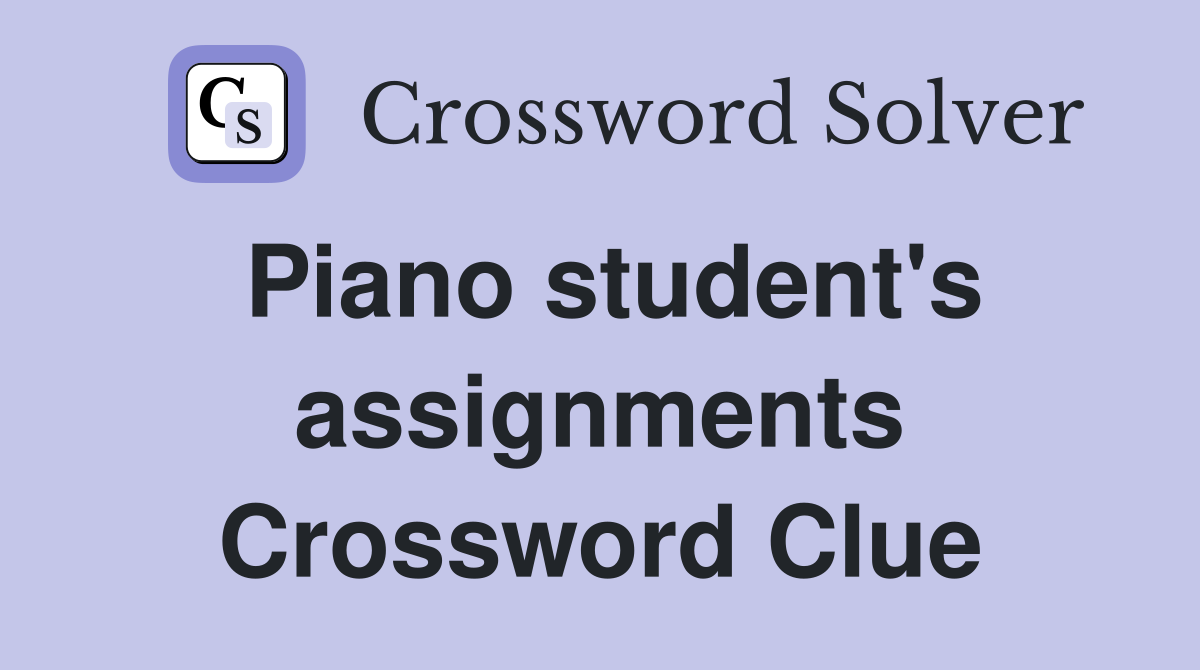 Piano student's assignments Crossword Clue