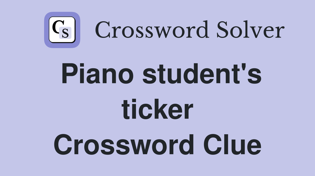 Piano student's ticker Crossword Clue