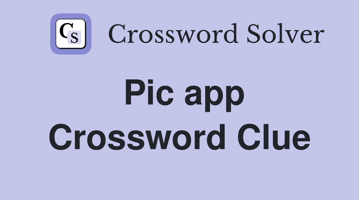 Pic app Crossword Clue