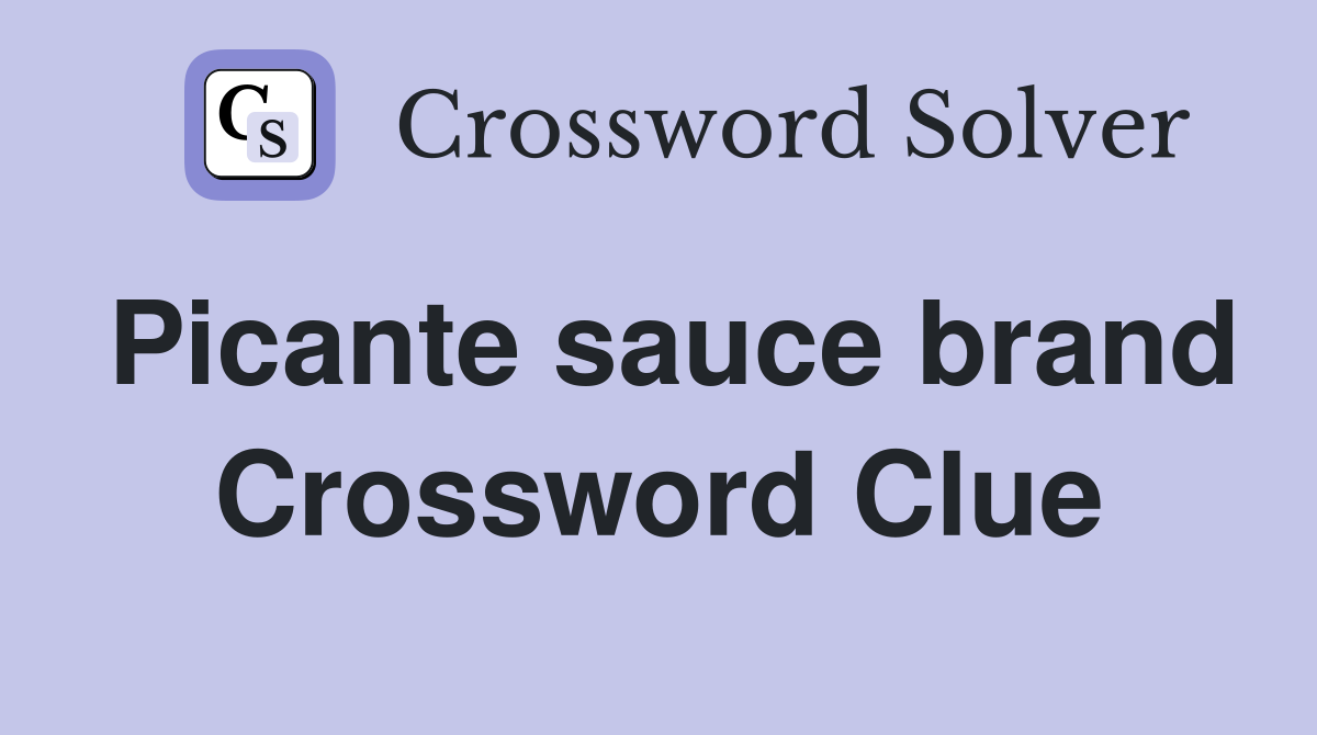 Picante sauce brand Crossword Clue