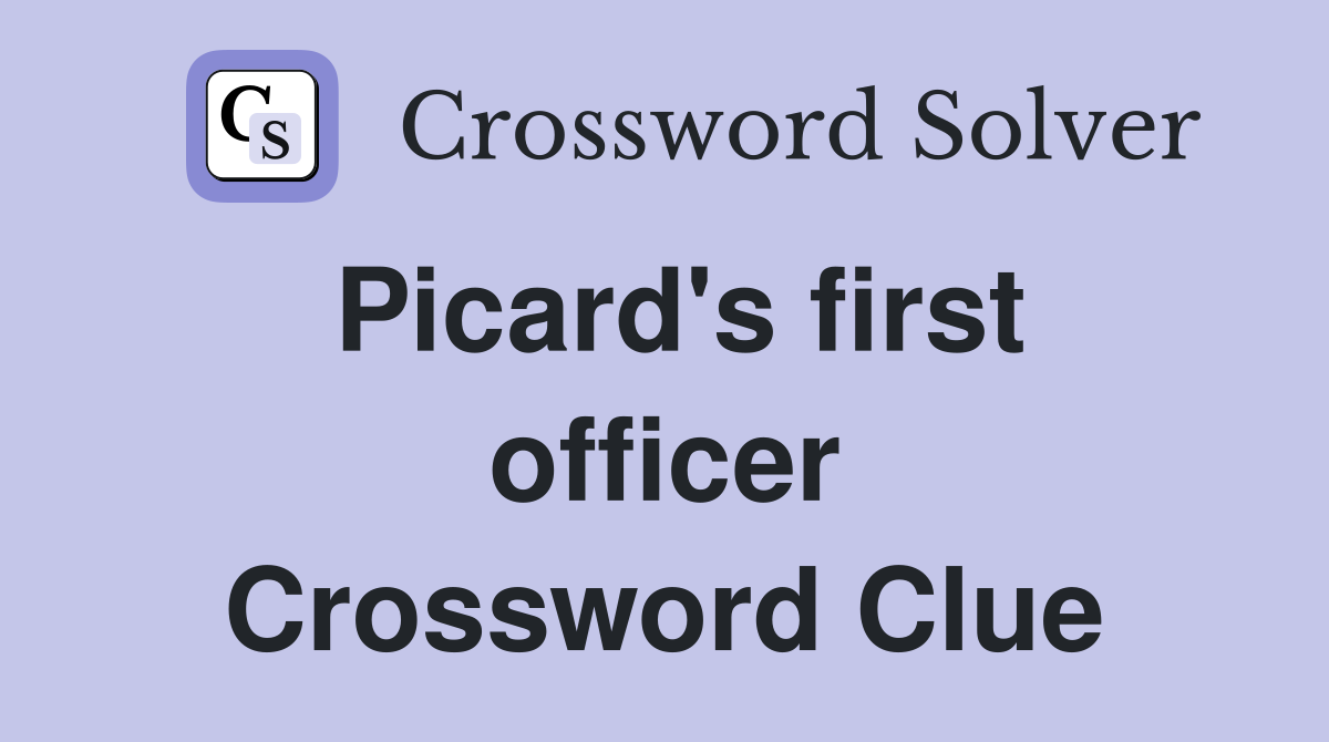 Picard's first officer Crossword Clue