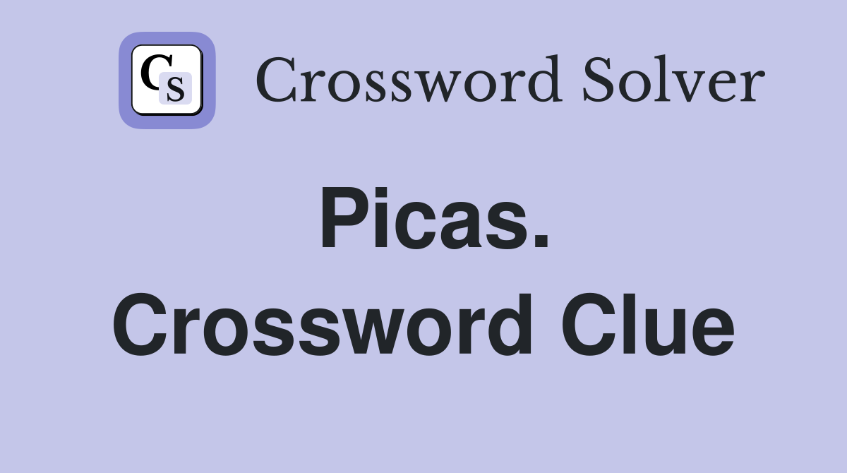 Picas. Crossword Clue