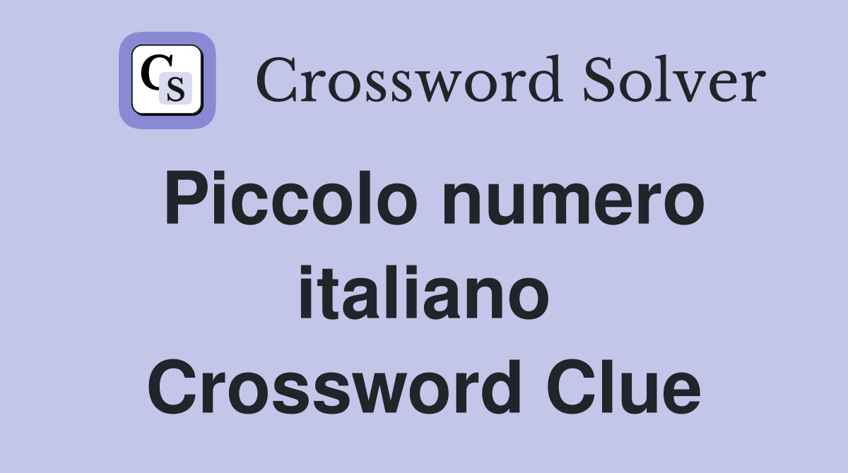 Piccolo numero italiano Crossword Clue