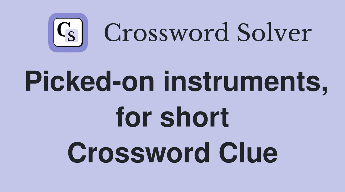Picked-on instruments, for short Crossword Clue