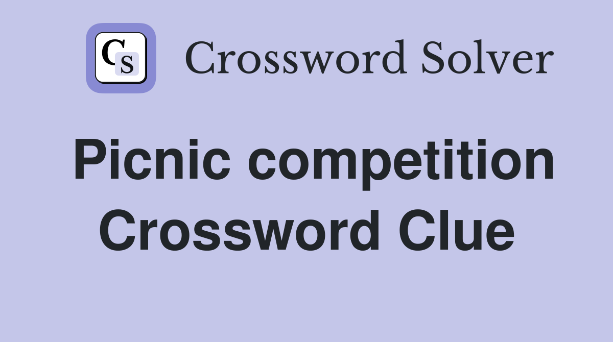 Picnic competition Crossword Clue