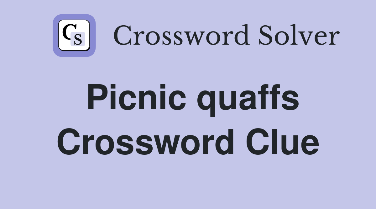 Picnic quaffs Crossword Clue