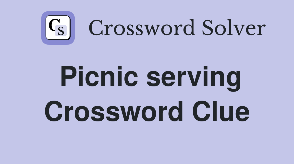 Picnic serving Crossword Clue