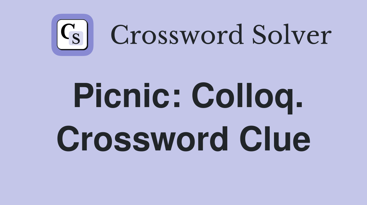 Picnic: Colloq. Crossword Clue