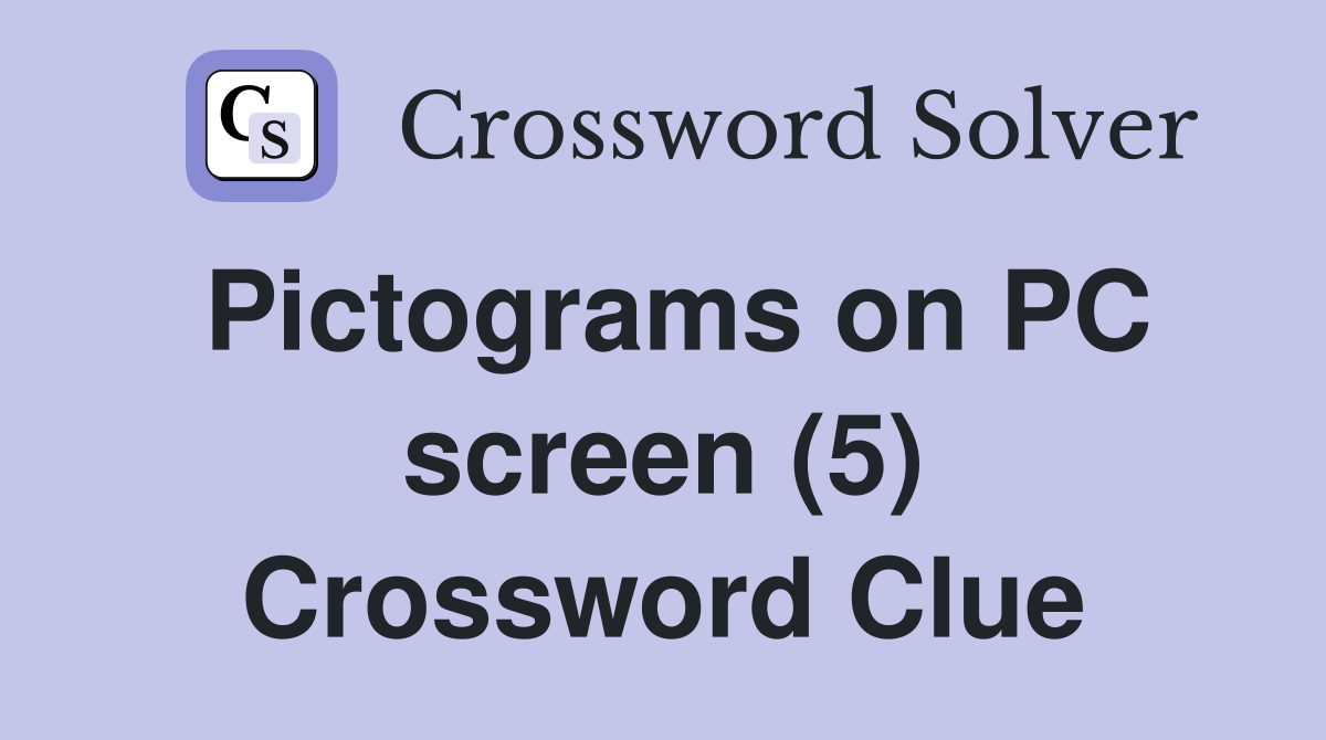 Pictograms on PC screen (5) Crossword Clue