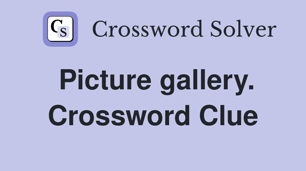 Picture gallery. Crossword Clue