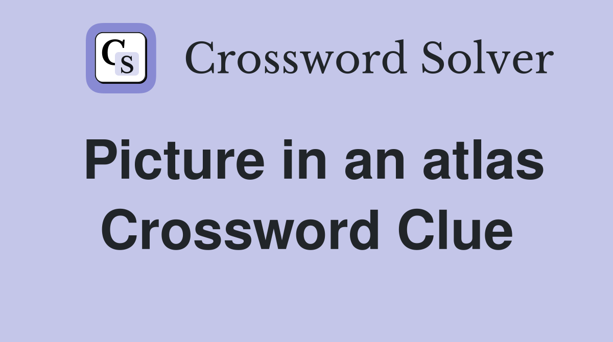 Picture in an atlas Crossword Clue