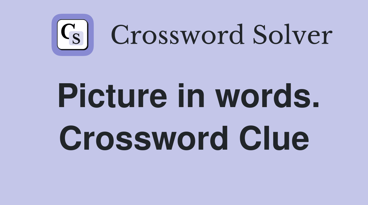Picture in words. Crossword Clue