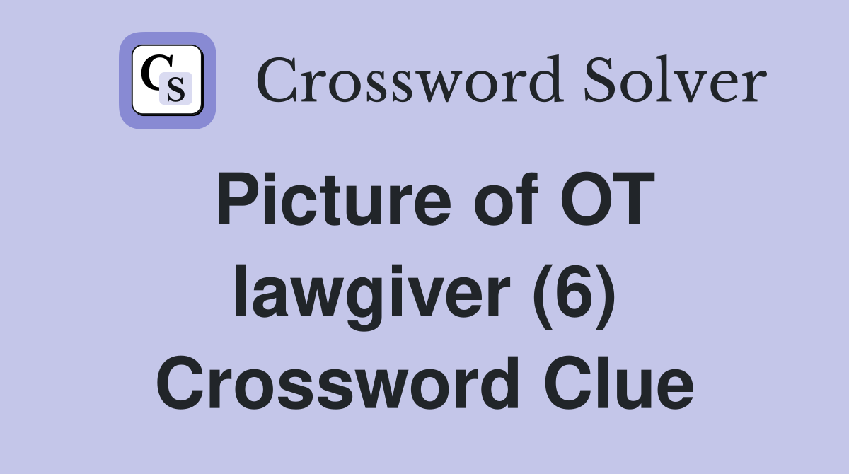 Picture of OT lawgiver (6) Crossword Clue