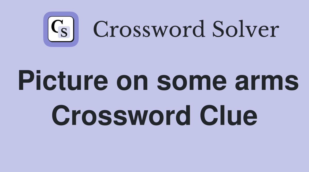 Picture on some arms Crossword Clue