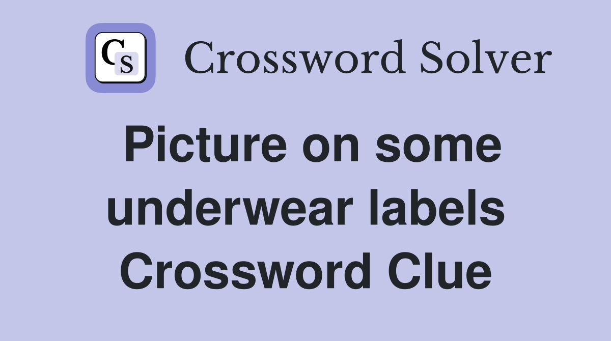 Picture on some underwear labels Crossword Clue