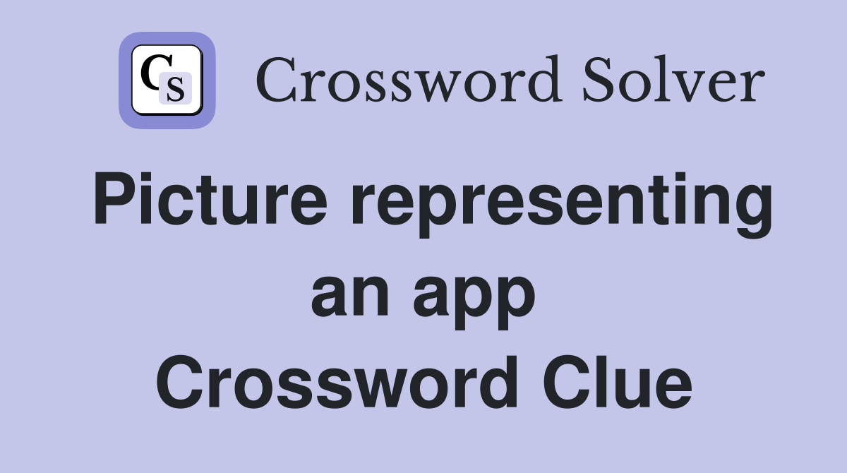Picture representing an app Crossword Clue