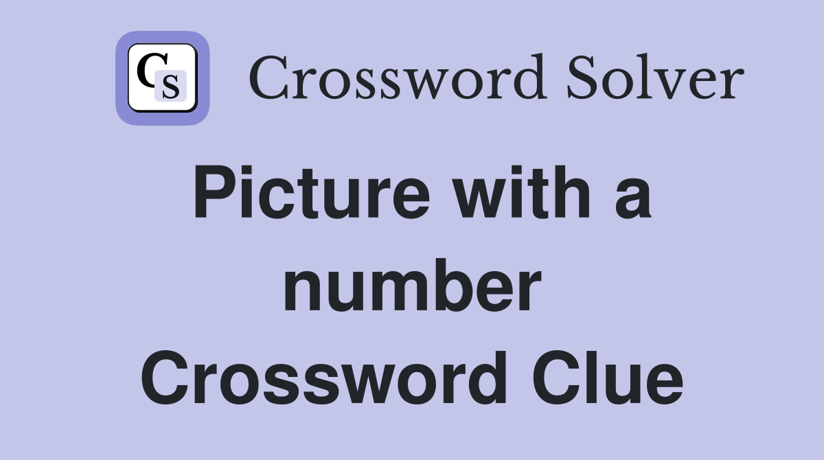 Picture with a number Crossword Clue