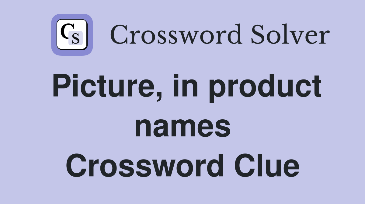 Picture, in product names Crossword Clue