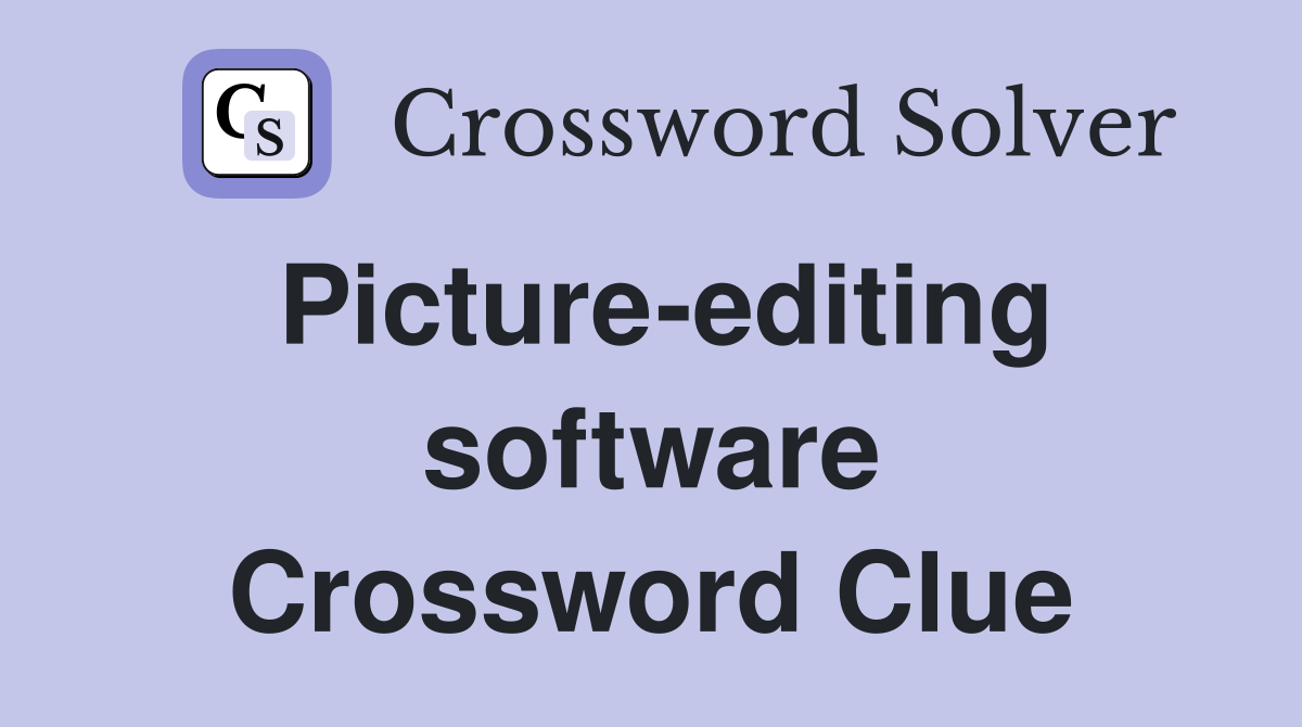 Picture-editing software Crossword Clue