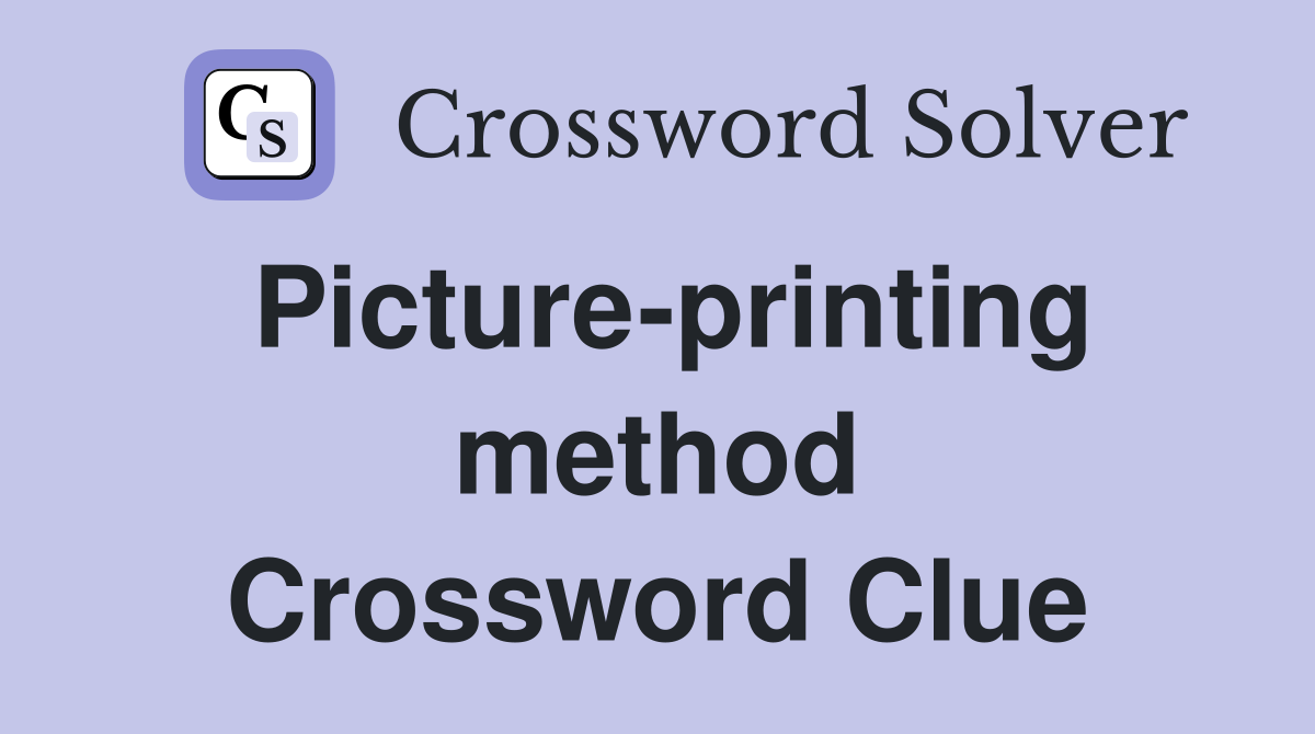 Picture-printing method Crossword Clue