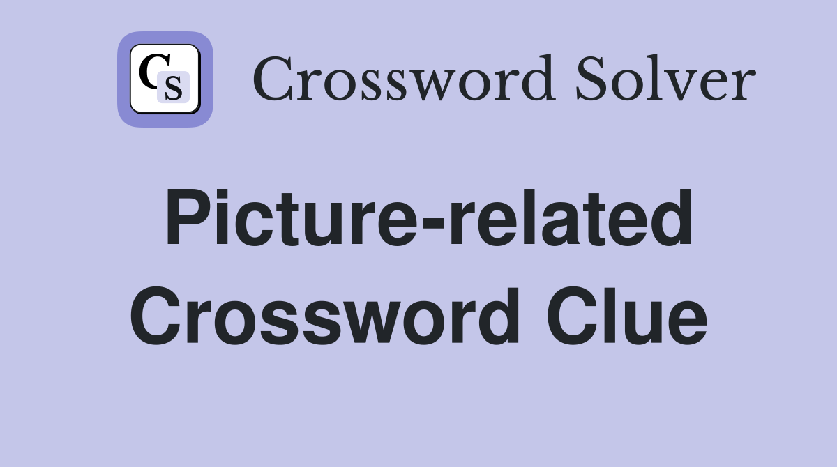 Picture-related Crossword Clue