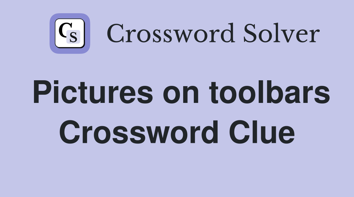 Pictures on toolbars Crossword Clue