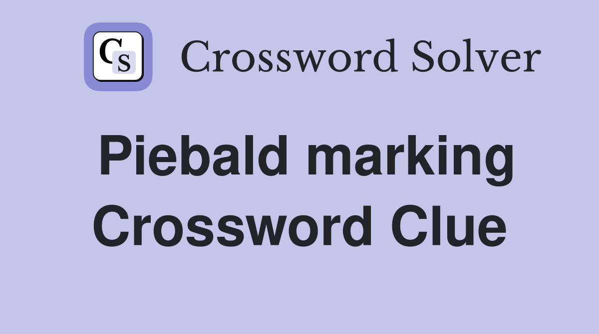 Piebald marking Crossword Clue