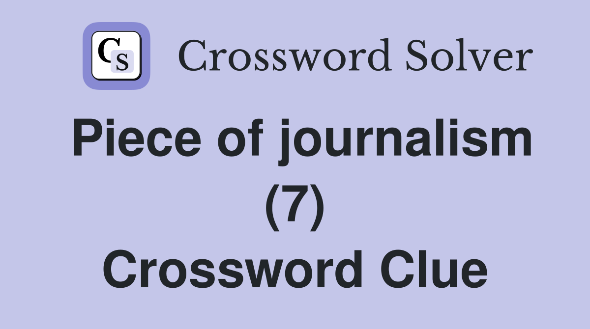 Piece of journalism (7) Crossword Clue