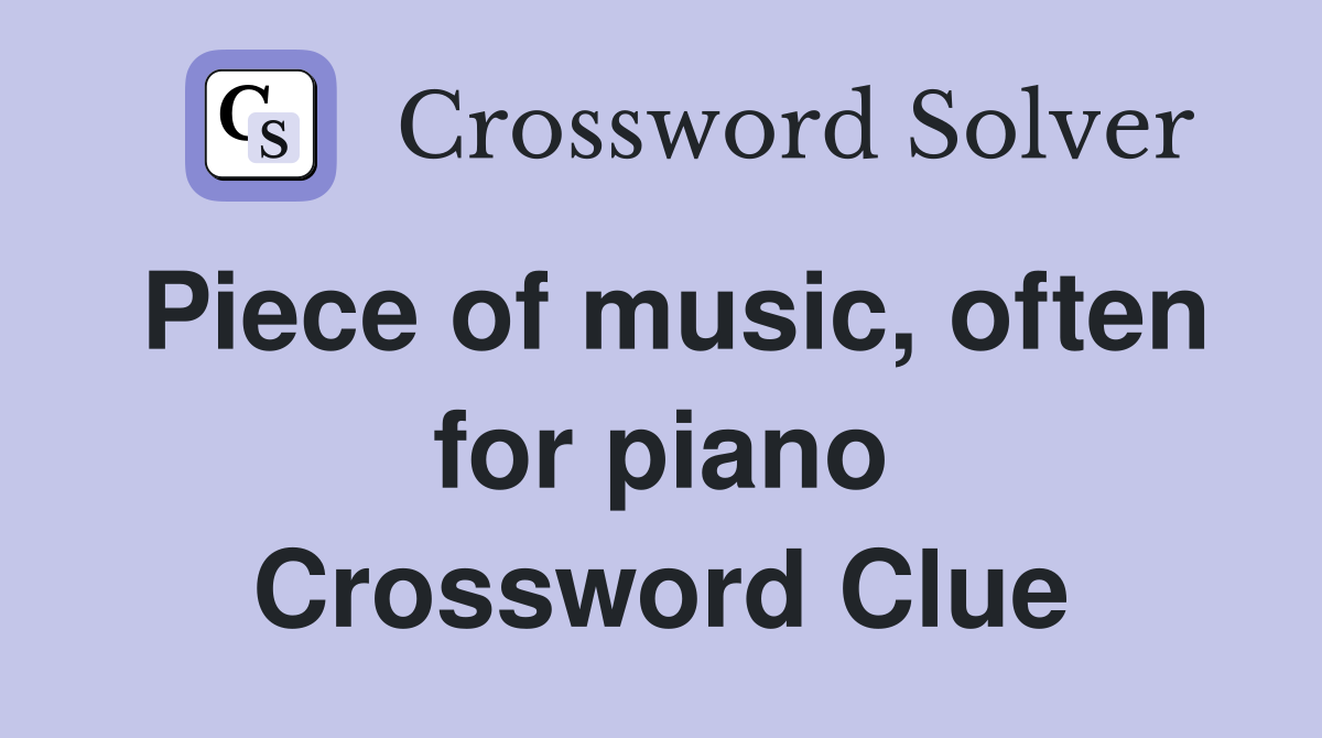 Piece of music, often for piano Crossword Clue