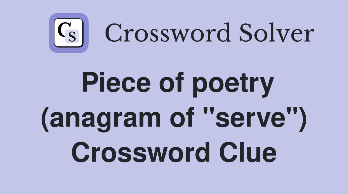Piece of poetry (anagram of "serve") Crossword Clue